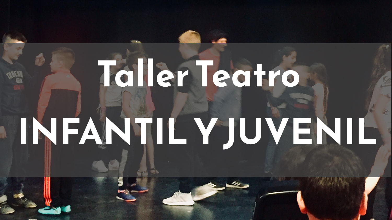 En este momento estás viendo CURSO DE TEATRO NIÑOS Y JÓVENES